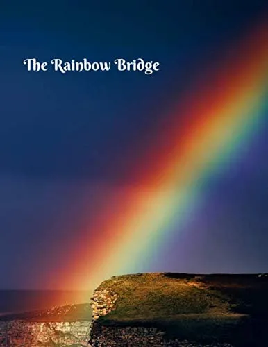 The Rainbow Bridge: Pet Memorial Journal - keeping memories of a Pet alive with stories and photos (Pet Loss Memorial Gift) Paperback  March 14, 2020